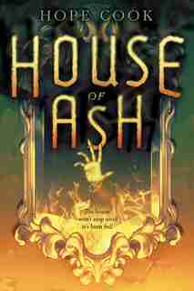 House Of Ash by Hope Cook