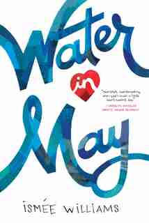 Water In May by Ismee Williams