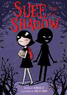 Suee And The Shadow by Ginger Ly
