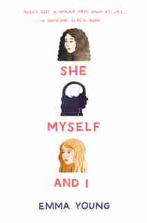 She, Myself, And I by Emma Young