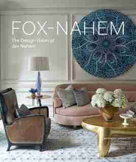 Fox-nahem: The Design Vision Of Joe Nahem by Anthony Iannacci