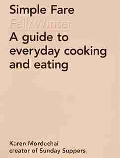 Simple Fare: Fall And Winter by Karen Mordechai