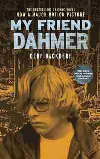 My Friend Dahmer Movie Tie-in Edition by Derf Backderf