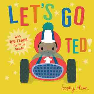 Let's Go, Ted! by Sophy Henn