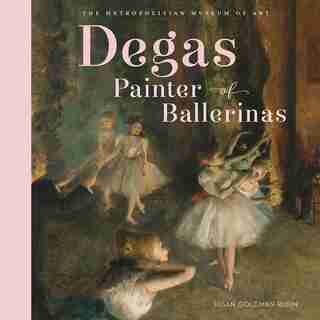 Degas, Painter Of Ballerinas by Susan Goldman Rubin