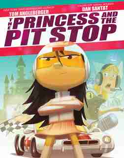 The Princess And The Pit Stop by Tom Angleberger