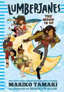 Lumberjanes: The Moon Is Up (lumberjanes #2) by Mariko Tamaki