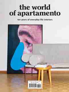 The World Of Apartamento: Ten Years Of Everyday Life Interiors by Omar Sosa