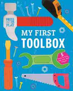 My First Toolbox: Press Out & Play by Jessie Ford