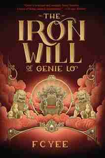 The Iron Will Of Genie Lo by F. C. Yee