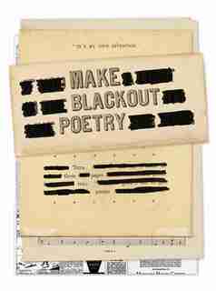 Make Blackout Poetry: Turn These Pages Into Poems by John Carroll