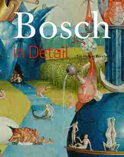 Bosch In Detail: The Portable Edition by Till-Holger Borchert