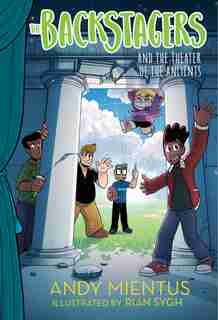 The Backstagers And The Theater Of The Ancients (backstagers #2) by Andy Mientus