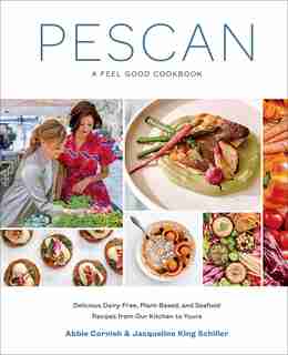 Pescan: A Feel Good Cookbook by Abbie Cornish