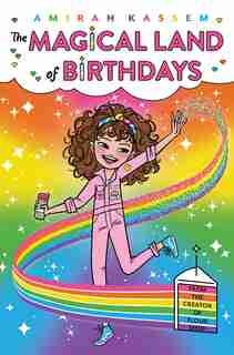 The Magical Land Of Birthdays by Amirah Kassem