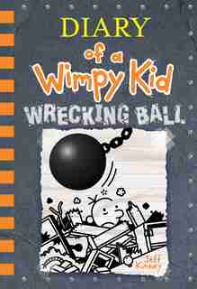 Wrecking Ball (diary Of A Wimpy Kid Book 14) by Jeff Kinney