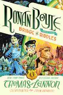 Ronan Boyle And The Bridge Of Riddles (ronan Boyle #1) by Thomas Lennon