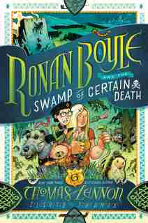 Ronan Boyle And The Swamp Of Certain Death (ronan Boyle #2) by Thomas Lennon
