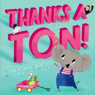 Thanks A Ton! (a Hello!lucky Book) by Sabrina Moyle