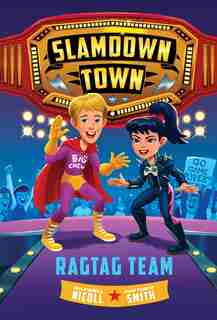 Ragtag Team (slamdown Town Book 2) by Maxwell Nicoll