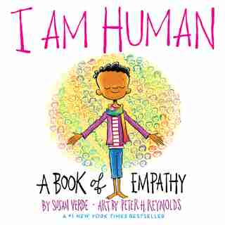 I Am Human: A Book Of Empathy by Susan Verde