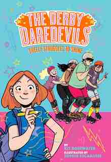 Shelly Struggles To Shine (the Derby Daredevils Book #2) by Kit Rosewater