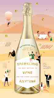 Sparkling Wine Anytime: The Best Bottles To Pop For Every Occasion by Katherine Cole