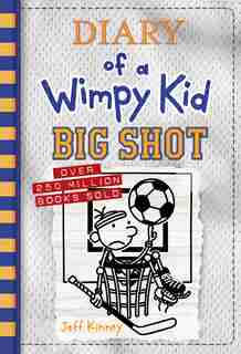 Big Shot (Diary Of A Wimpy Kid Book 16) by Jeff Kinney