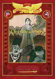 One Dead Spy: Bigger & Badder Edition: A Revolutionary War Tale by Nathan Hale