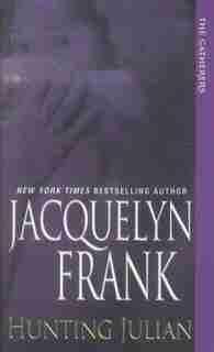 Hunting Julian: The Gatherers by Jacquelyn Frank