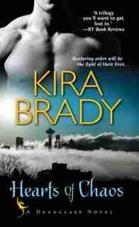 Hearts Of Chaos by Kira Brady