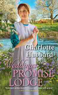 Weddings At Promise Lodge by Charlotte Hubbard