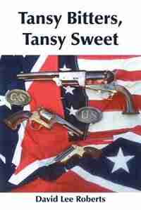 Tansy Bitters, Tansy Sweet by David Lee Roberts
