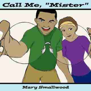 Call Me, "mister" by Mary Smallwood