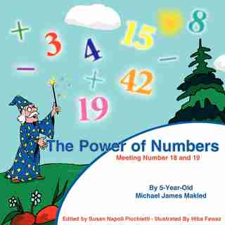 The Power Of Numbers: Meeting Number 18 And 19 by Michael James Makled