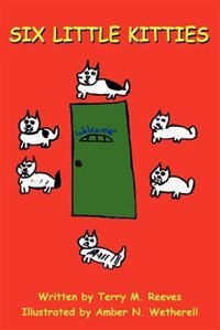 Six Little Kitties by Terry M. Reeves