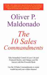 The 10 Sales Commandments: Take Immediate Control of Your Life and Financial Destiny and Change Your Life Forever with This Powerful Book by William Wymark Jacobs