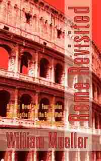 Rome Revisited by William Mueller