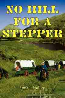 No Hill For A Stepper by Erma J. Phillips