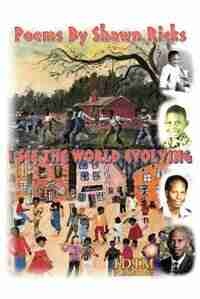 I See The World Evolving by Shawn Ricks