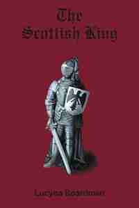 The Scottish King by Lucyna Boardman