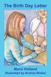 The Birth Day Letter: An Alzheimer's Story by Marci Holland