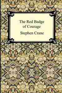 The Red Badge Of Courage by STEPHEN CRANE