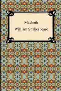Macbeth by William Shakespeare