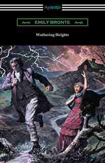 Wuthering Heights (with an Introduction by Mary Augusta Ward) by Emily Bronte
