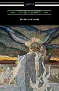 The Divine Comedy (Translated by Henry Wadsworth Longfellow with an Introduction by Henry Francis Cary) by Dante Alighieri