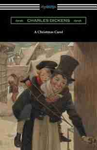 A Christmas Carol (Illustrated by Arthur Rackham with an Introduction by Hall Caine) by Charles Dickens