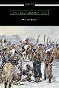 War and Peace (Translated Louise and Aylmer Maude) by Leo Tolstoy