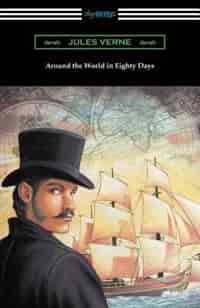 Around the World in Eighty Days (Translated by George Makepeace Towle) by JULES VERNE