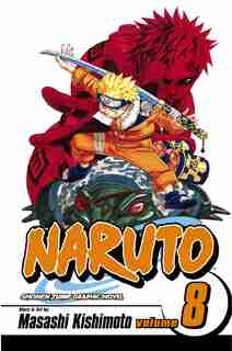 Naruto, Vol. 8: Life-and-death Battles by Masashi Kishimoto